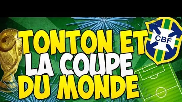 Tonton - La coupe du monde #6