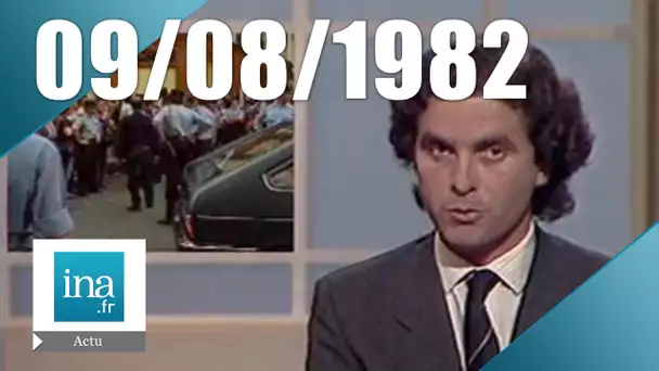 20h Antenne 2 du 9 août 1982 - Attentat rue des rosiers | Archive INA