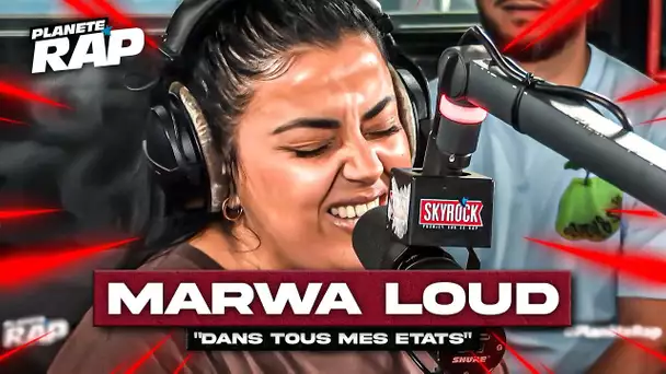 [EXCLU] Marwa Loud - Dans tous mes états #PlanèteRap