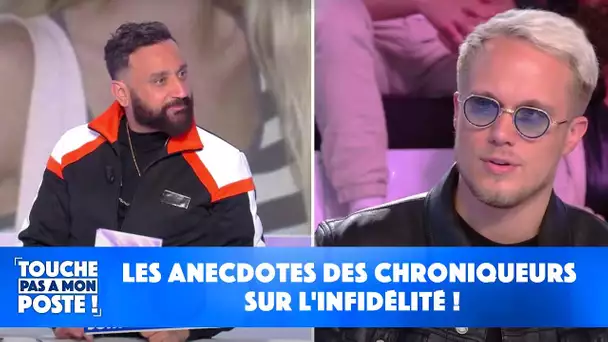 Les anecdotes des chroniqueurs sur l'infidélité !