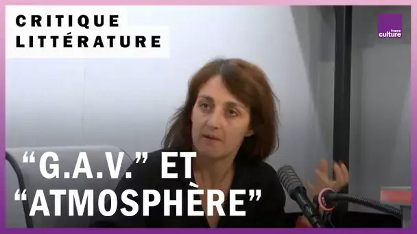 La Critique littérature : “G.A.V.” de Marin Fouqué et “Atmosphère” de Jenny Offil