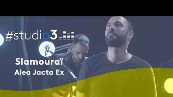 #STUDIO3. Slamouraï interprète "Alea Jacta Ex"