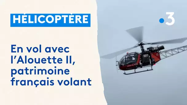 En vol avec la dernière Alouette II de la Marne, un hélicoptère datant de 1956