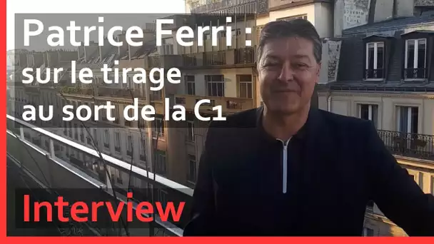 Patrice Ferri : "Il faut être prudent sur le groupe de Lyon"