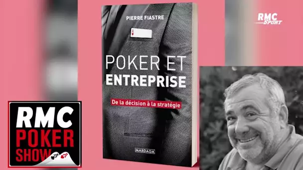 RMC Poker Show – Les liens entre poker et entreprise, avec Pierre Fiastre