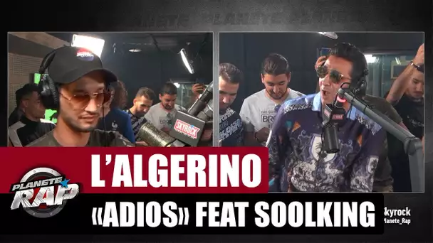 L’Algérino "Adios" Feat. Soolking #PlanèteRap
