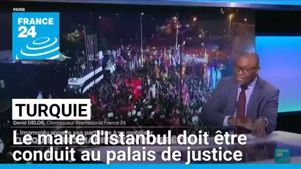 Turquie : le maire d'Istanbul Ekrem İmamoğlu doit être conduit ce soir au palais de justice