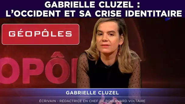 Gabriel Cluzelle : L'Occident et sa crise identitaire - Géopôles #27