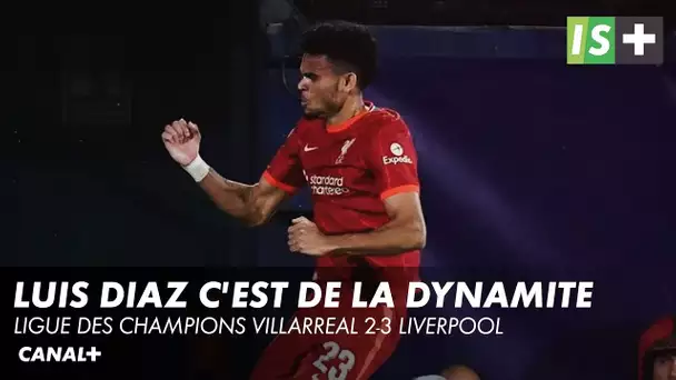 Luis Diaz la révélation des Reds - Ligue des Champions Villarreal 2-3 Liverpool