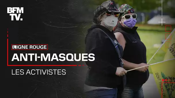 "Anti-masques, les activistes" : revoir l'enquête de BFMTV