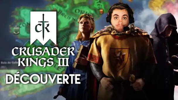 Crusader Kings III #1 : Découverte