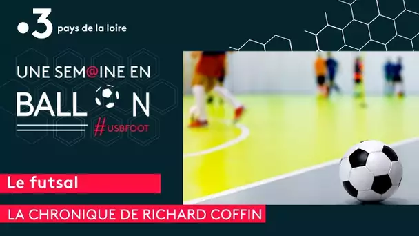 FOOTBALL. C'est quoi le futsal ? Réponse dans l'édito de Richard Coffin [#USBFOOT]