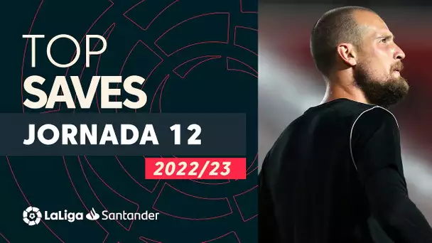 LaLiga TOP 5 Paradas Jornada 12 LaLiga Santander 2022/2023