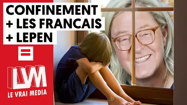 CONFINEMENT + LES FRANÇAIS + LE PEN
