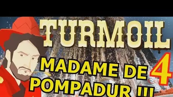 MADAME DE POMPADUR !!! -Turmoil : The Heat Is On- Ep.4 avec Bob Lennon