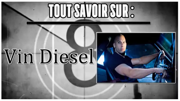 TOUT SAVOIR SUR VIN DIESEL " AVEC ABDEL & LIA "