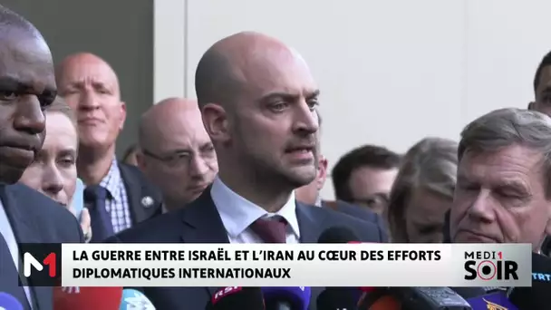 La guerre entre Israël et l’Iran au cœur des efforts diplomatiques internationaux