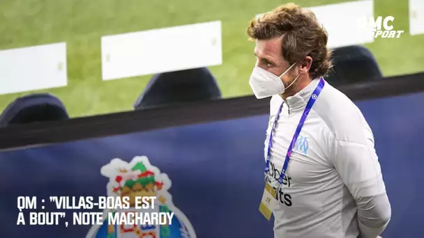 OM : "Villas-Boas est à bout", note MacHardy