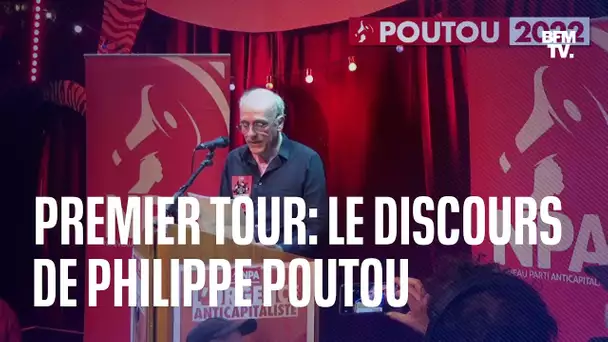 Présidentielle: le discours de Philippe Poutou à l'issue du premier tour