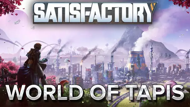 Satisfactory #7 : World of tapis