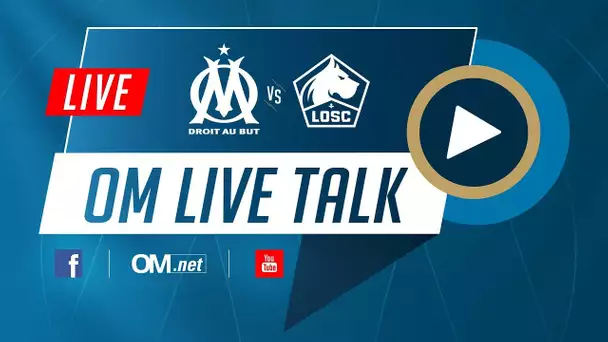 OM - Lille l OM LIVE TALK