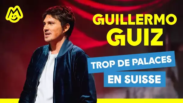 Guillermo Guiz – Trop de palaces en Suisse