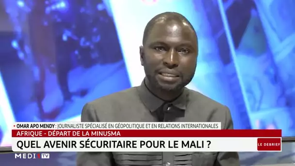 Départ de la MINUSMA : quel avenir sécuritaire pour le Mali ?