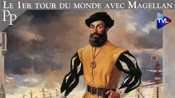 Le 1er tour du monde avec Magellan - Passé-Présent n°245 - TVL