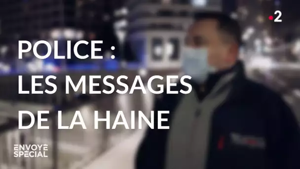 Envoyé spécial. Police : les messages de la haine - Jeudi 22 avril 2021 (France 2)
