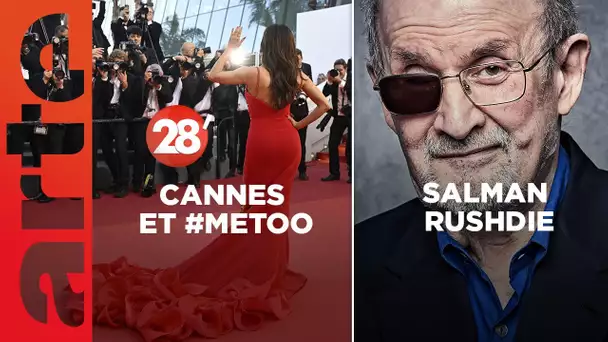 Salman Rushdie / Festival de Cannes et #MeToo : le poison de la rumeur ? - 28 Minutes - ARTE