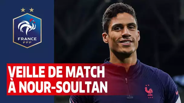 Veille de match à Nour-Soultan, Equipe de France I FFF 2021