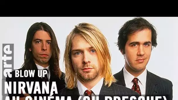 Nirvana au cinéma (ou presque) - Blow Up - ARTE