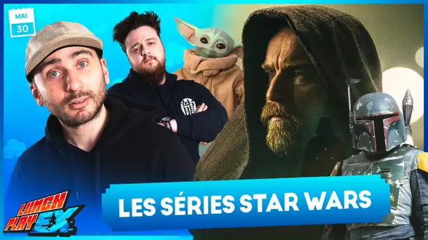 Notre AVIS sur les Séries STAR WARS | LE LUNCHPLAY EX #310