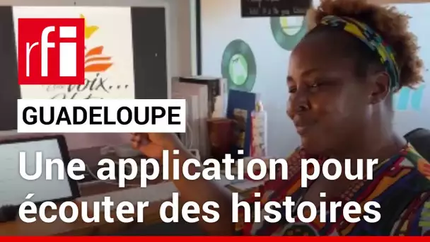 En Guadeloupe, une application pour écouter des histoires caribéennes  • RFI