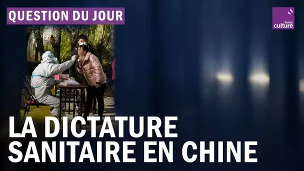 Pourquoi la Chine s’obstine-t-elle à poursuivre sa politique zéro covid ?