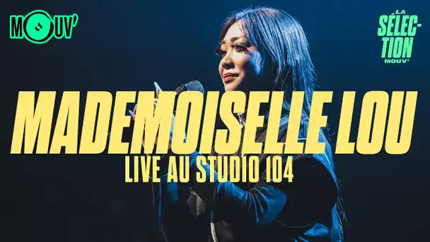 La Sélection : Mademoiselle Lou en live exclusif au Studio 104