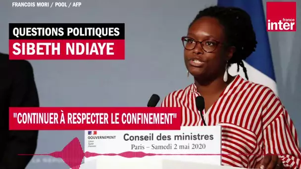 Sibeth Ndiaye, porte-parole du gouvernement : "Continuer ensemble à respecter le confinement"