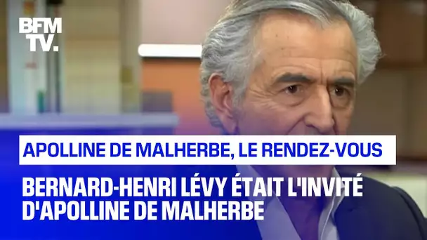 Bernard-Henri Lévy était l'invité d'Apolline de Malherbe