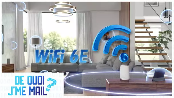 A quoi sert le Wifi 6E ? - DQJMM (2/2)