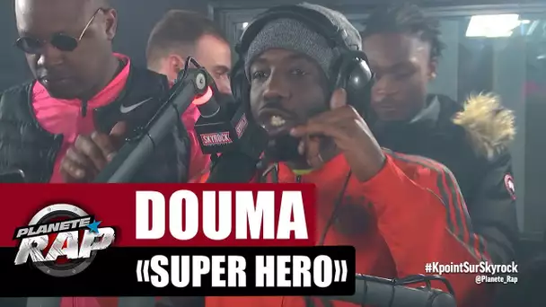 Douma "Super Héro" #PlanèteRap