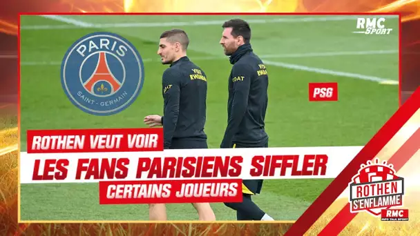 PSG : Messi, Verratti… Rothen veut voir les supporters parisiens siffler certains joueurs