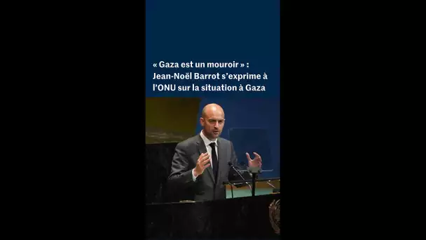 Gaza : Jean-Noël Barrot tâche de raviver la solution à deux Etats lors d'un discours à l'ONU
