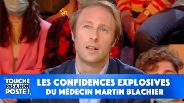 Les confidences explosives du médecin Martin Blachier dans TPMP !