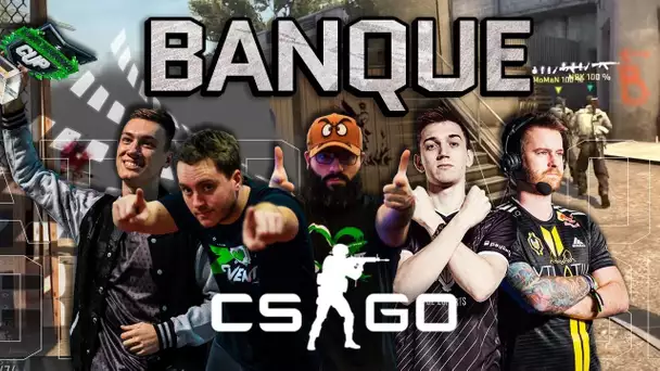 CS:GO : Banque