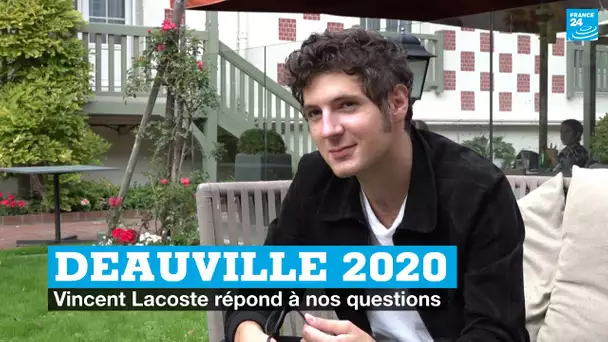 Deauville 2020 : Vincent Lacoste, acteur et membre du jury, répond aux questions de France 24