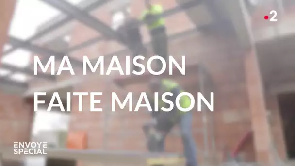 Envoyé spécial. Ma maison faite maison - Jeudi 3 juin 2021 (France 2)