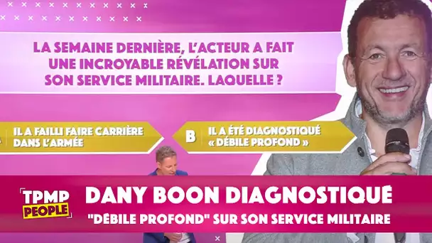 Dany Boon diagnostiqué "débile profond" sur son service militaire
