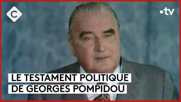 Le noeud gordien », testament politique de Pompidou - L’Édito - C à vous - 22/03/2024