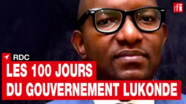 Cent jours du gouvernement Lukonde en RDC : quelques réussites et des défis majeurs • RFI