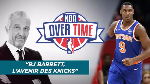 Overtime : "RJ Barrett est l’avenir des Knicks"